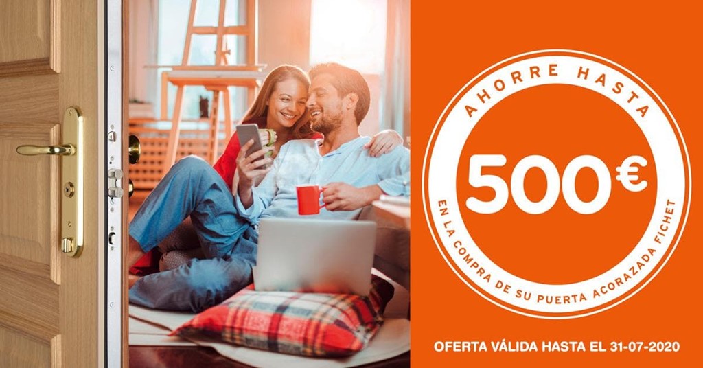 ¡Hasta 500€ de ahorro con el nuevo plan renove de puertas acorazadas Fichet!